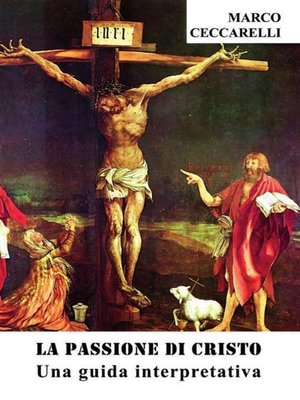 cover image of La passione di Cristo. Una guida interpretativa